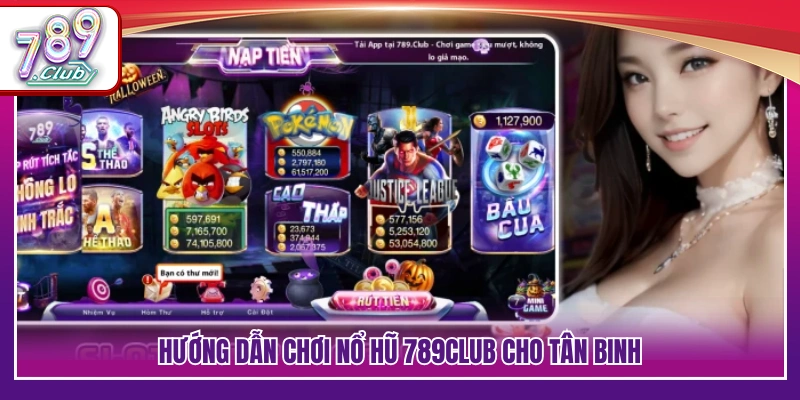 Quy trình trải nghiệm game nổ hũ 789Club